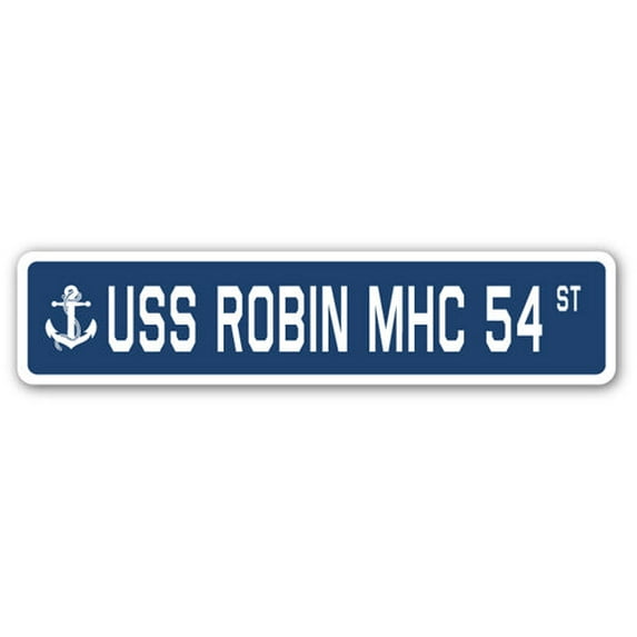 USS ROBIN MHC 54 Street Sign us navy ship veteran sailor gift