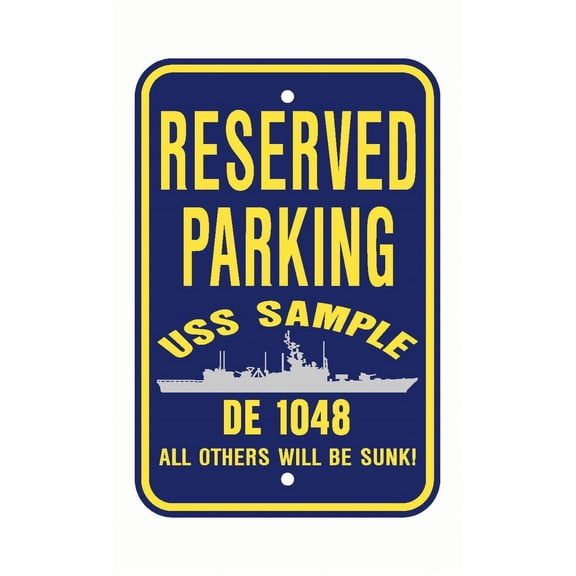 USS SAMPLE DE 1048 Reserved Parking Sign Aluminum 12" x 18" Military Navy USN Car Truck RV Made In The U.S.A. PS003.