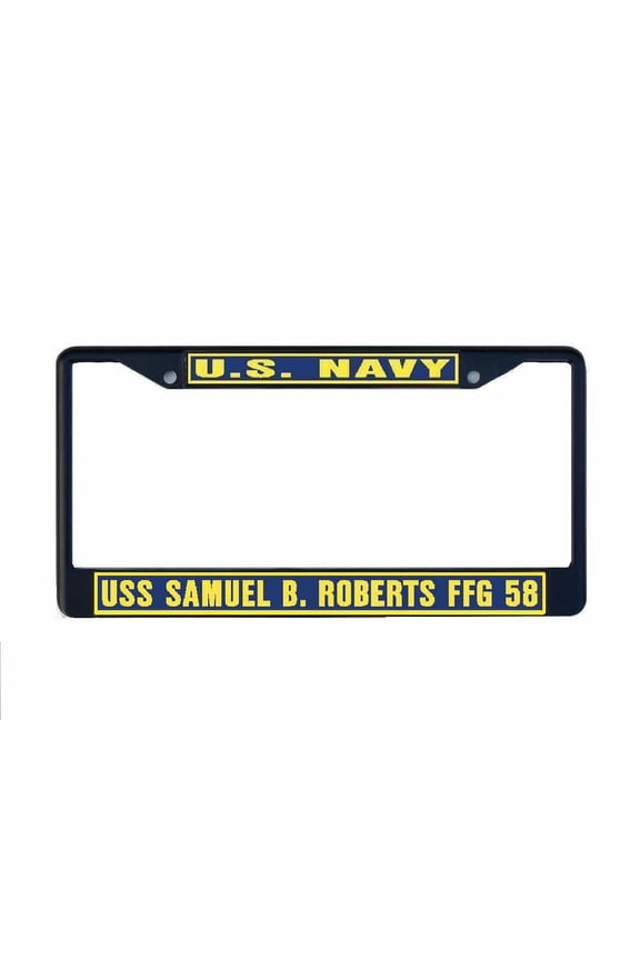 USS SAMUEL B ROBERTS FFG 58 License Plate Frame Black Metal Military Navy USN Car Truck RV F001