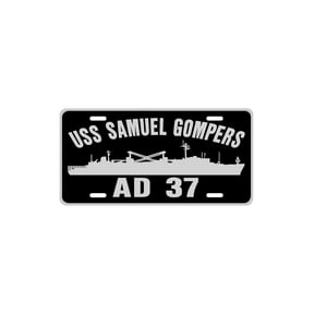 USS SAMUEL GOMPERS AD 37 Aluminum License Plate Military Navy USN Car Truck RV PL001