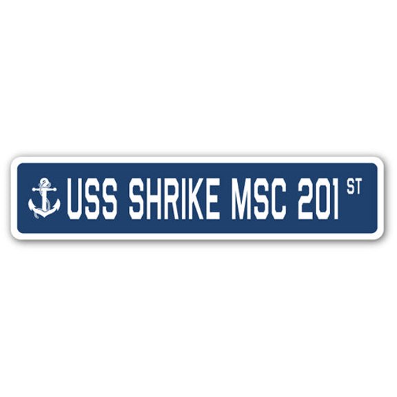 USS SHRIKE MSC 201 Street Sign us navy ship veteran sailor gift