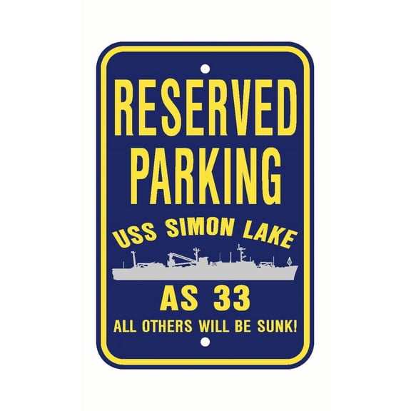USS SIMON LAKE AS 33 Reserved Parking Sign Aluminum 12" x 18" Military Navy USN Car Truck RV Made In The U.S.A. PS003.