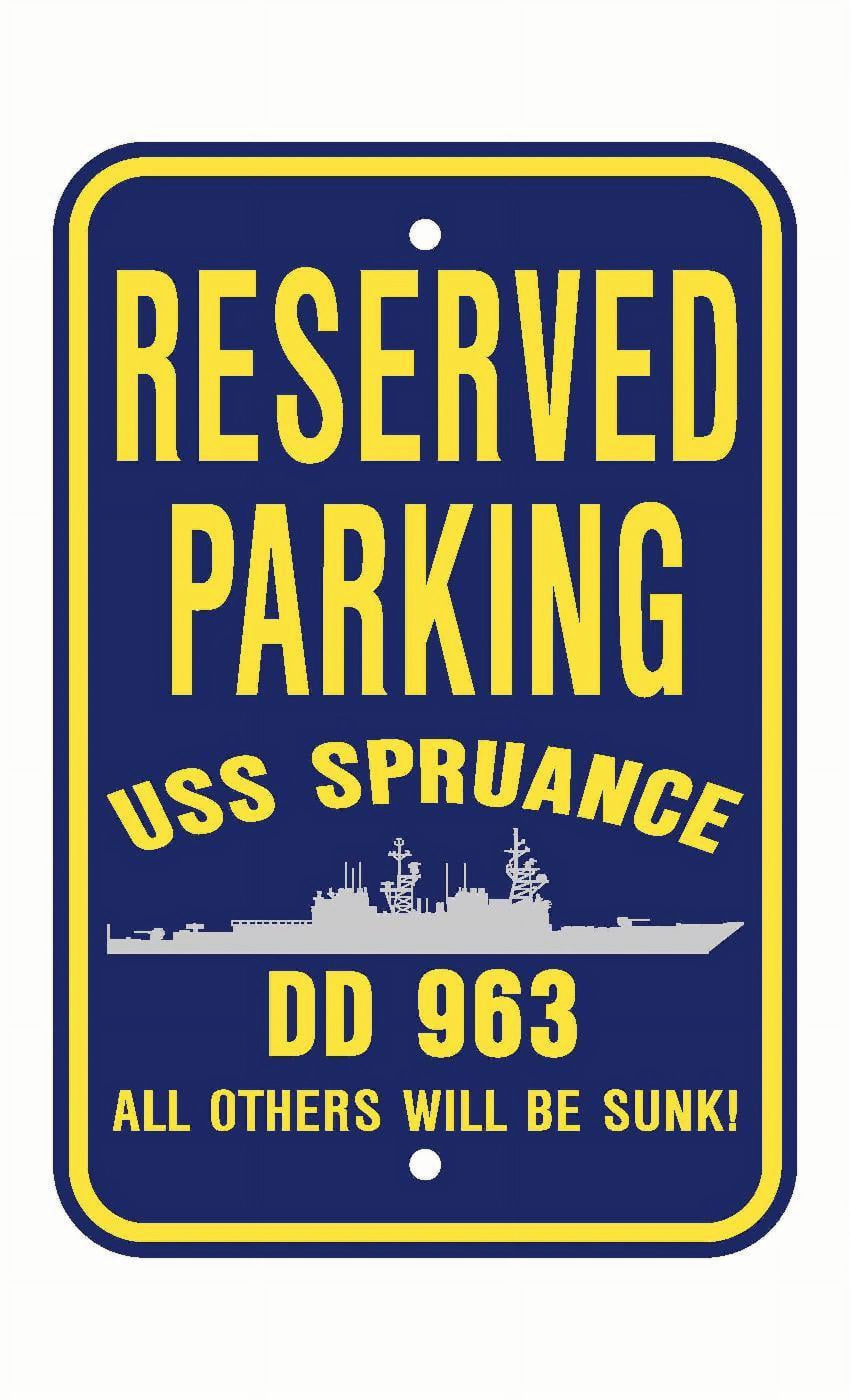 USS SPRUANCE DD 963 Reserved Parking Sign Aluminum 12