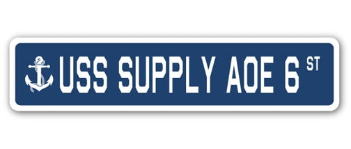 USS SUPPLY AOE 6 Street Sign us navy ship veteran sailor gift - Walmart.com