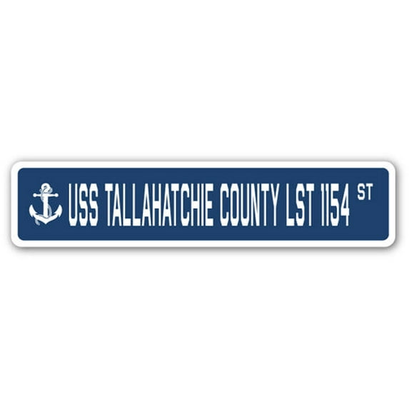 USS TALLAHATCHIE COUNTY LST 1154 Street Sign us navy ship veteran sailor gift