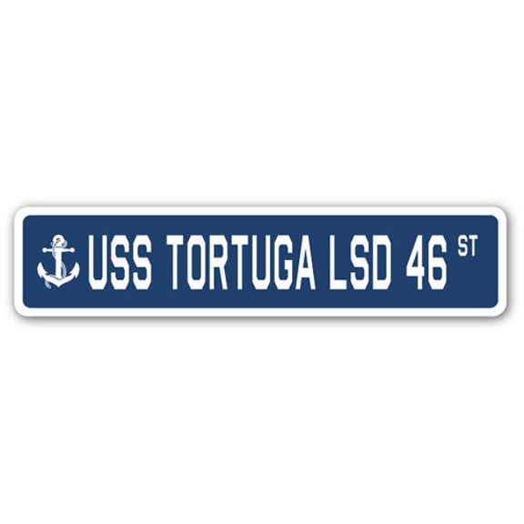 USS TORTUGA LSD 46 Street Sign us navy ship veteran sailor gift