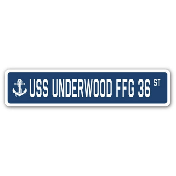 USS UNDERWOOD FFG 36 Street Sign us navy ship veteran sailor gift