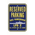 thumbnail image 1 of USS VANCOUVER LPD 2 Reserved Parking Sign Aluminum 12" x 18" Military Navy USN Car Truck RV Made In The U.S.A. PS003., 1 of 1