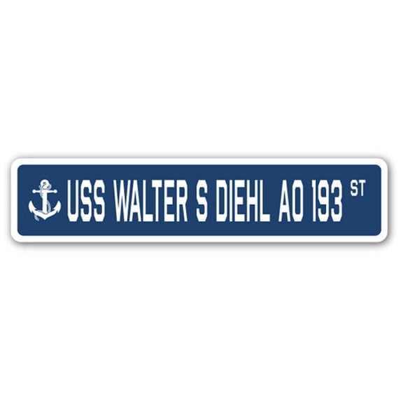 USS WALTER S DIEHL AO 193 Street Sign us navy ship veteran sailor gift