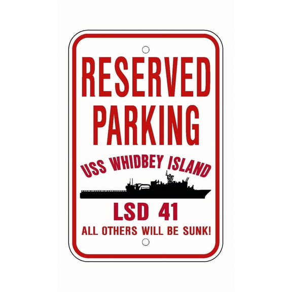 USS WHIDBEY ISLAND LSD 41 Reserved Parking Sign Red / White Aluminum 12" x 18" Military Navy USN Car Truck RV Made In The U.S.A. PS003.