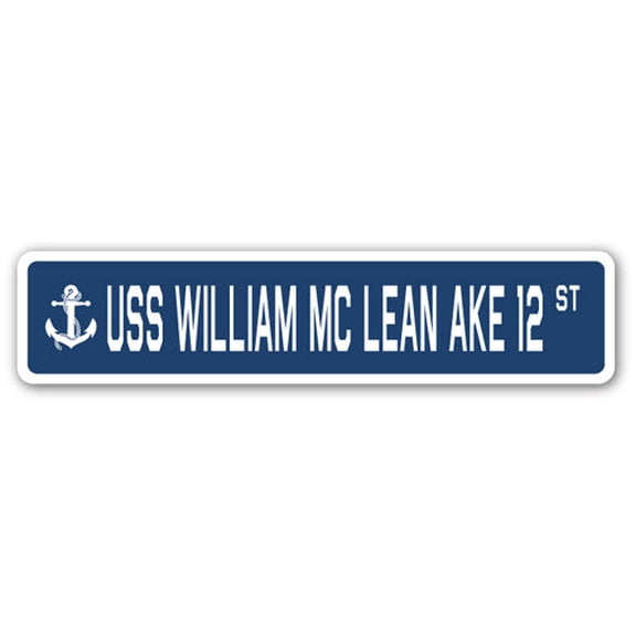 USS WILLIAM MC LEAN AKE 12 Street Sign us navy ship veteran sailor gift