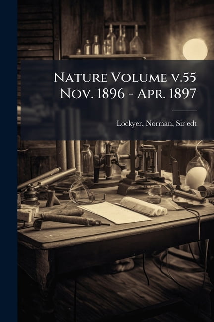 Nature Volume v.55 Nov. 1896 - Apr. 1897 (Paperback)