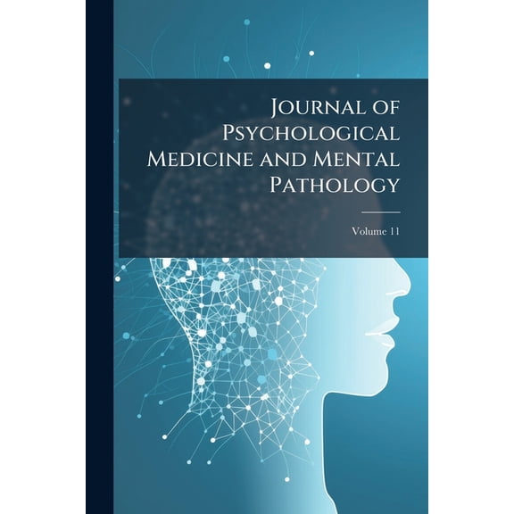 Journal of Psychological Medicine and Mental Pathology; Volume 11 (Paperback)