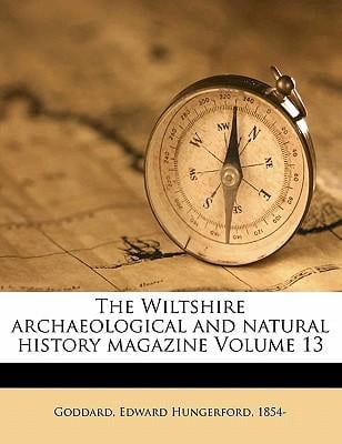 The Wiltshire archaeological and natural history magazine Volume 13 (Paperback)