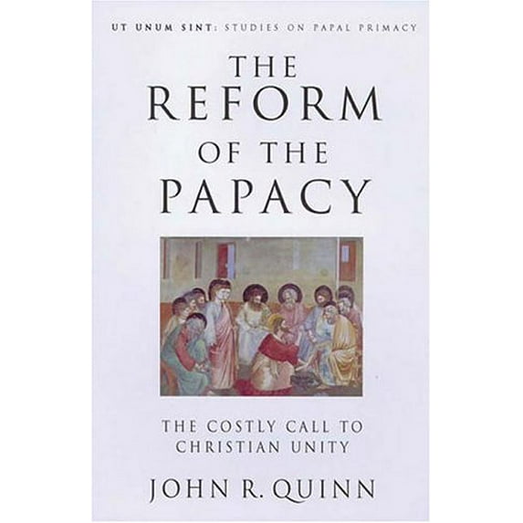 Pre-Owned The Reform of the Papacy: The Costly Call to Christian Unity (Ut Unum Sint) (Hardcover) 0824518268 9780824518264