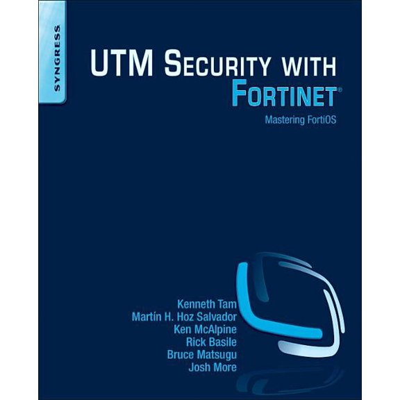 Utm Security with Fortinet: Mastering Fortios, (Paperback)