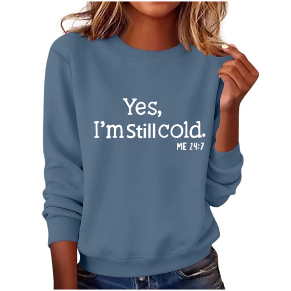 UTSJKR Womens Yes I'm Still Cold Printed Funny Sweatshirt Long Sleeve Crewneck Letters Casual Loose Pullover Top Navy L