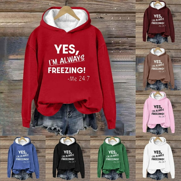UTSJKR Yes I'm Always Freezing Me 24:7 Fleece Lined Hoodie for Women Winter Warm Long Sleeve Pullover Sweatshirt Cozy Top Red L