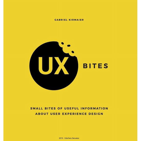 UX Bites - Small bites of information about User Experience Design: A visual presentation of the most important definitions, methods and techniques in UX Design, for an easy to follow and immersive ex