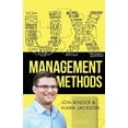 thumbnail image 1 of UX Management Methods: User Experience Design Leadership Guide for Beginners - How Lead UX Design and Master the UX Rese, (Paperback), 1 of 1