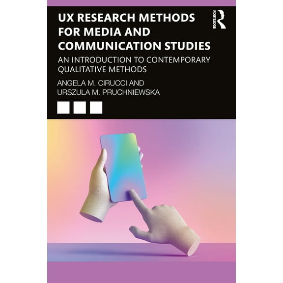 UX Research Methods for Media and Communication Studies: An Introduction to Contemporary Qualitative Methods, (Paperback)