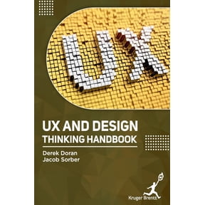UX and Design Thinking Handbook, (Hardcover)