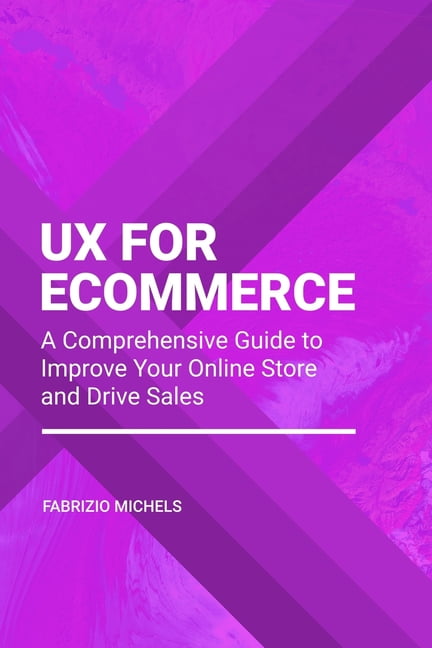 UX for Ecommerce: A Comprehensive Guide to Improve Your Online Store ...