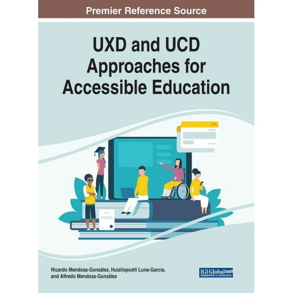 UXD and UCD Approaches for Accessible Education (Hardcover)