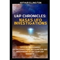thumbnail image 1 of Uap Chronicles: NASA'S UFO INVESTIGATIONS: Official Government Extraterrestrial Recognition and Independent Study Team U, (Paperback), 1 of 1