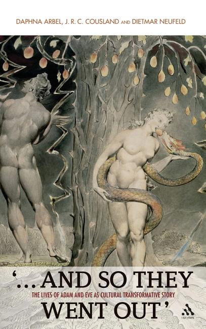 Ubc Studies in Religion '...and So They Went Out': The Lives of Adam and Eve as Cultural Transformative Story, Book 2, (Hardcover)
