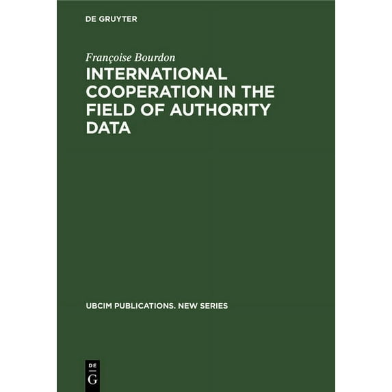 Ubcim Publications. New International cooperation in the field of authority data, Book 11, (Hardcover)