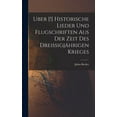 thumbnail image 1 of Uber [!] Historische Lieder Und Flugschriften Aus Der Zeit Des Dreissigjährigen Krieges (Hardcover), 1 of 1