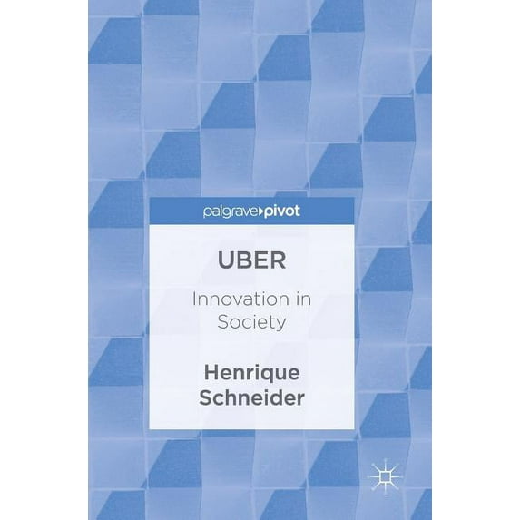Uber: Innovation in Society, (Hardcover)
