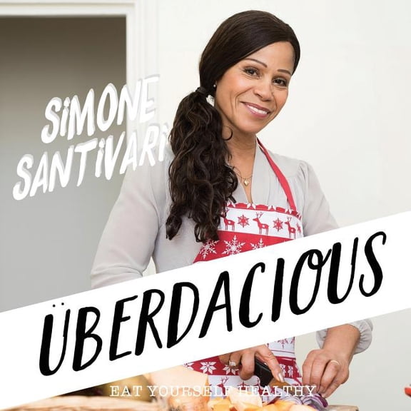 Uberdacious: Eat Yourself Healthy (Paperback)