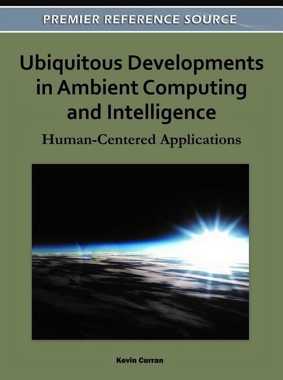 Ubiquitous Developments in Ambient Computing and Intelligence: Human ...