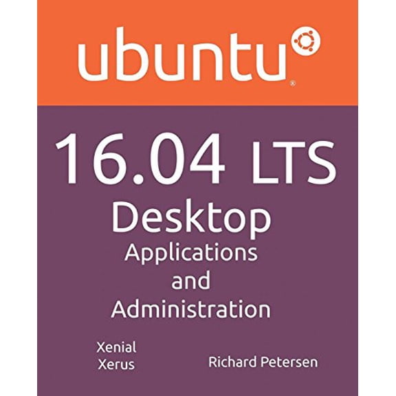 Pre-Owned Ubuntu 16.04 LTS Desktop: Applications and Administration