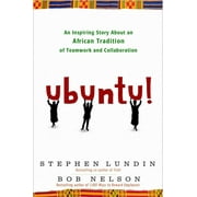 Ubuntu!: An Inspiring Story about an African Tradition of Teamwork and Collaboration (Hardcover)