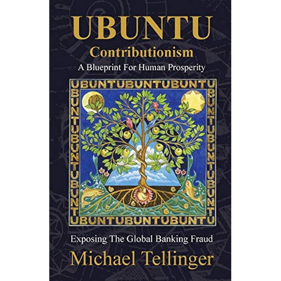 Pre-Owned Ubuntu Contributionism - A Blueprint for Human Prosperity: Exposing the Global Banking Fraud (Paperback) 1920153098 9781920153090