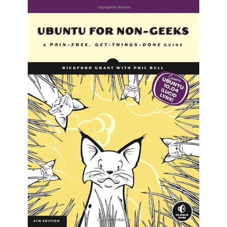 Pre-Owned Ubuntu for Non-Geeks: A Pain-Free, Get-Things-Done Guide [With CDROM] (Paperback) 159327257X 9781593272579