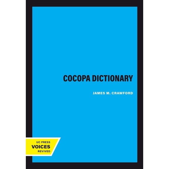 Uc Publications in Linguistics Cocopa Dictionary: Volume 114, (Hardcover)