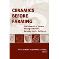 thumbnail image 1 of Ucl Institute of Archaeology Publication Ceramics Before Farming: The Dispersal of Pottery Among Prehistoric Eurasian Hunter-Gatherers, (Hardcover), 1 of 1