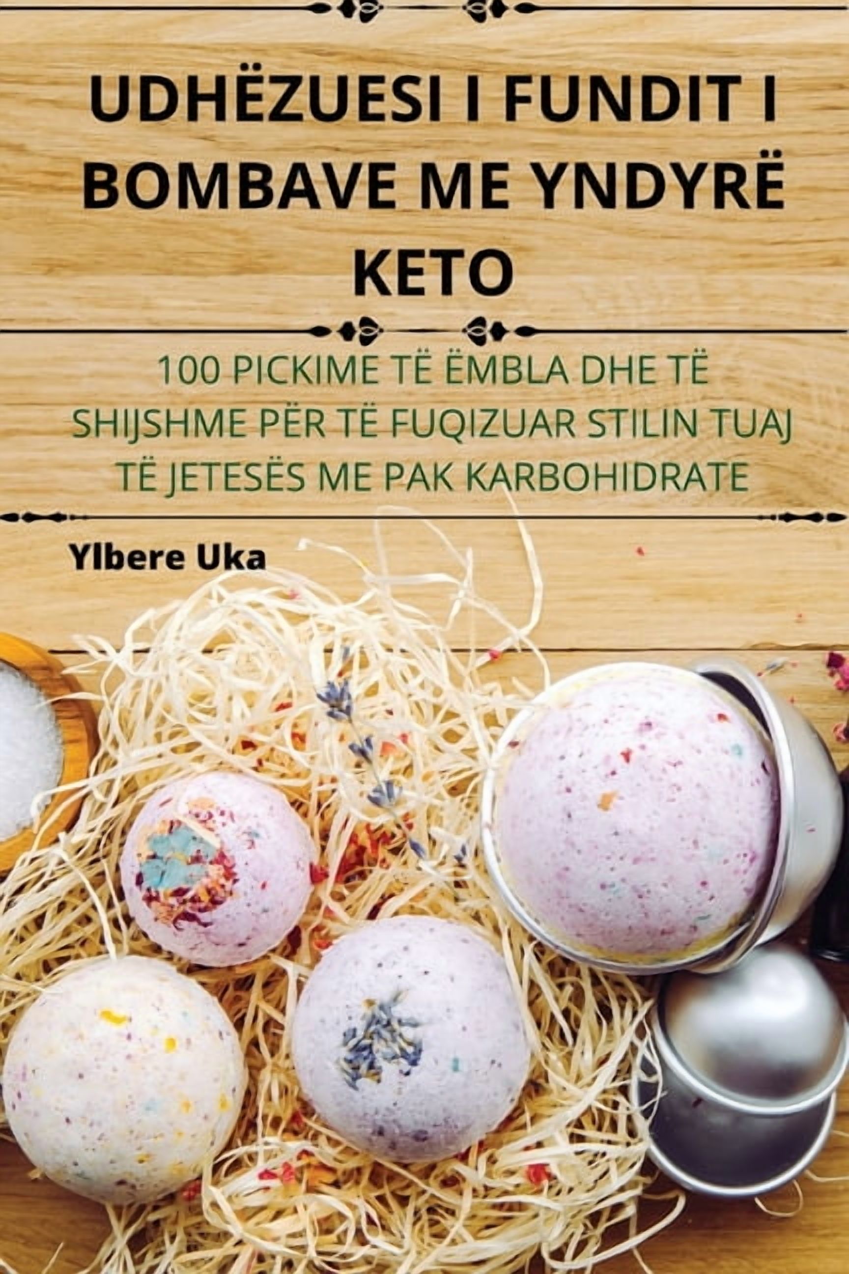 UdhÃ«zuesi I Fundit I Bombave Me YndyrÃ« Keto, (Paperback)
