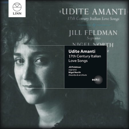 UDITE AMANTI: 17TH CENTURY ITALIAN LOVE SONGS