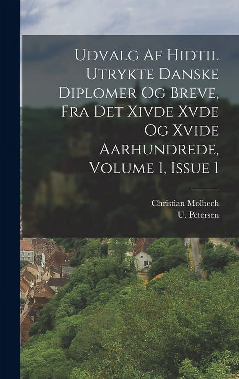 Udvalg Af Hidtil Utrykte Danske Diplomer Og Breve, Fra Det Xivde