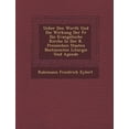 thumbnail image 1 of Ueber Den Werth Und Die Wirkung Der Fur Die Evangelische Kirche in Der K. Preu Ischen Staaten Bestimmten Liturgie Und Agende (Paperback), 1 of 1