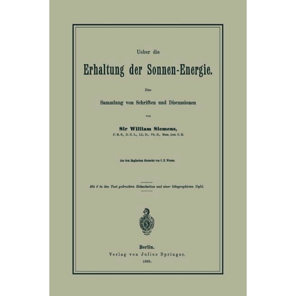 Ueber Die Erhaltung Der Sonnen-Energie. Eine Sammlung Von Schriften Und Discussionen, (Paperback)