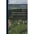 thumbnail image 1 of Ueber Supranaturalismus, Rationalismus Und Atheismus, (Hardcover), 1 of 1