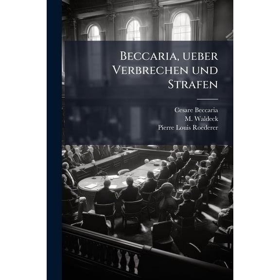 Beccaria, ueber Verbrechen und Strafen (Paperback)