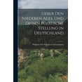 thumbnail image 1 of Ueber den niederen Adel und dessen politische Stellung in Deutschland (Paperback), 1 of 1
