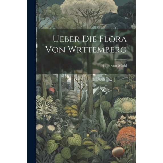 Ueber die Flora von Wrttemberg (Paperback)